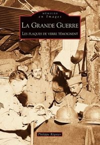 Produktbild: Grande Guerre (La) - Les plaques de verre t&eacute;moignent