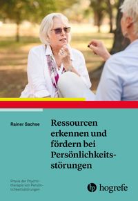 Bild vom Artikel Ressourcen erkennen und fördern bei Persönlichkeitsstörungen vom Autor Rainer Sachse