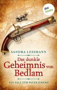 Produktbild: Das dunkle Geheimnis von Bedlam (-oder: Narrenkind)