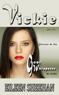 Produktbild: Vickie. Doctora de d&iacute;a, ghost whisperer de noche