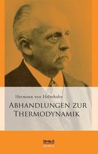 Produktbild: von Helmholtz, H: Abhandlungen zur Thermodynamik