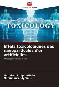 Produktbild: Effets toxicologiques des nanoparticules d'or artificielles