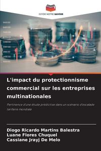 Produktbild: L'impact du protectionnisme commercial sur les entreprises multinationales