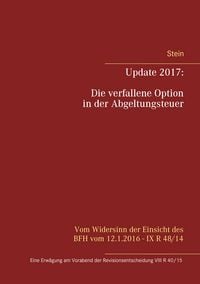 Produktbild: Update 2017: Die verfallene Option in der Abgeltungsteuer