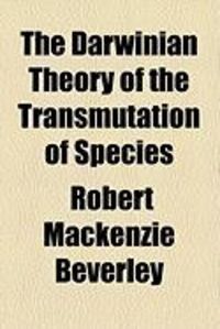 Produktbild: The Darwinian Theory of the Transmutation of Species