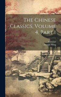 Produktbild: The Chinese Classics, Volume 4, part 1