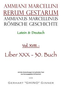 Bild vom Artikel Ammianus Marcellinus, Römische Geschichte / Ammianus Marcellinus Römische Geschichte XVIII. vom Autor Ammianus Marcellinus