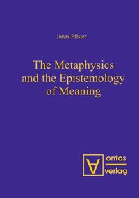 Produktbild: The Metaphysics and the Epistemology of Meaning