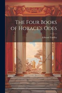 Produktbild: The Four Books of Horace's Odes