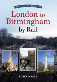 Produktbild: Great Railway Journeys - London to Birmingham by Rail