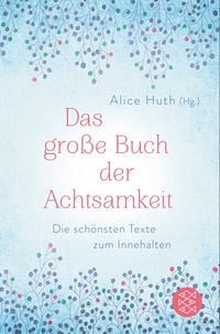 Produktbild: Das gro&szlig;e Buch der Achtsamkeit - Die sch&ouml;nsten Texte zum Innehalten