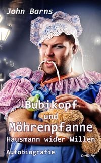 Produktbild: Bubikopf und M&ouml;hrenpfanne - Hausmann wider Willen - Autobiografie