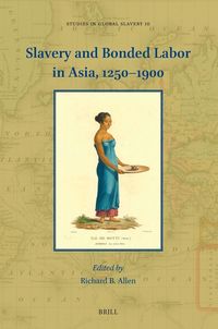 Produktbild: Slavery and Bonded Labor in Asia, 1250-1900