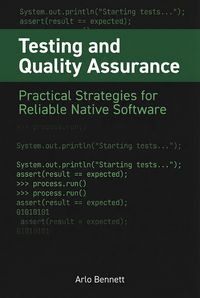 Produktbild: Testing and Quality Assurance: Practical Strategies for Reliable Native Software