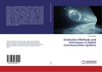 Produktbild: Estimation Methods and Techniques in Digital Communication Systems