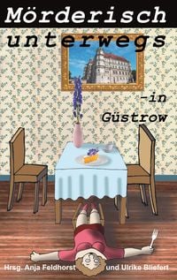 Produktbild: M&ouml;rderisch unterwegs - in G&uuml;strow