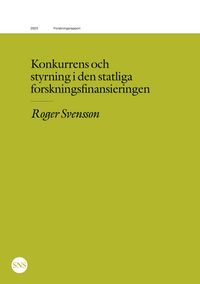 Produktbild: Konkurrens och styrning i den statliga forskningsfinansieringen