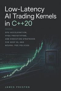 Produktbild: Low-Latency AI Trading Kernels in C++20