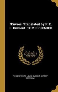 Produktbild: OEuvres. Translated by P. E. L. Dumont. TOME PREMIER