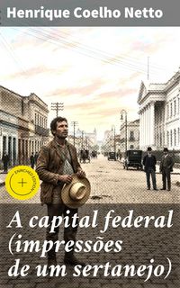 Produktbild: A capital federal (impress&otilde;es de um sertanejo)