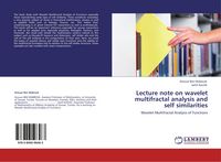 Produktbild: Lecture note on wavelet multifractal analysis and self similarities