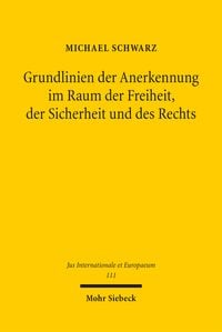 Produktbild: Grundlinien der Anerkennung im Raum der Freiheit, der Sicherheit und des Rechts