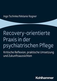 Produktbild: Recovery-orientierte Praxis in der psychiatrischen Pflege