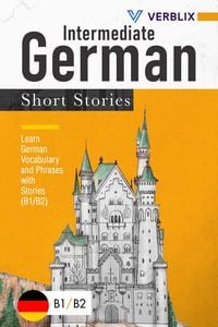 Bild vom Artikel Intermediate German Short Stories: Learn German Vocabulary and Phrases with Stories (B1/ B2) (German Edition) vom Autor Verblix Press