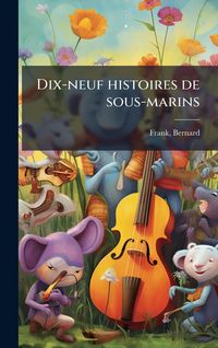 Produktbild: Dix-neuf histoires de sous-marins