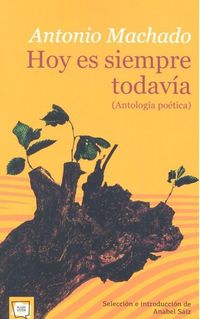Produktbild: Hoy es siempre todav&iacute;a : antolog&iacute;a po&eacute;tica