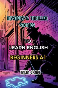 Produktbild: Mystery & Thriller Stories. To Learn English. Beginners A1.