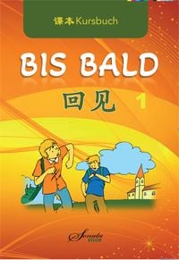 Produktbild: Chinesisch f&uuml;r Anf&auml;nger: Bis Bald 1 Kursbuch