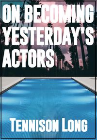 Produktbild: On Becoming Yesterday's Actors