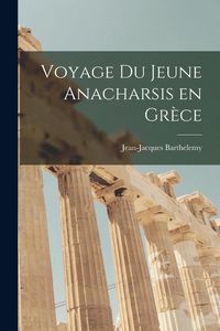 Produktbild: Voyage du Jeune Anacharsis en Gr&egrave;ce