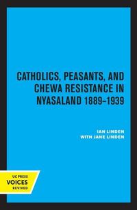Produktbild: Linden, I: Catholics, Peasants, and Chewa Resistance in Nyas