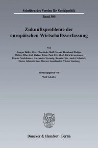 Produktbild: Zukunftsprobleme der Europ&auml;ischen Wirtschaftsverfassung.