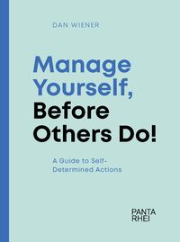 Produktbild: Manage Yourself, Before Others Do!