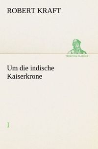 Produktbild: Um die indische Kaiserkrone I