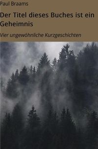 Produktbild: Der Titel dieses Buches ist ein Geheimnis