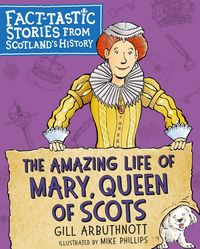 Produktbild: The Amazing Life of Mary, Queen of Scots