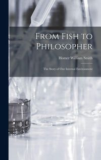 Produktbild: From Fish to Philosopher; the Story of our Internal Environment