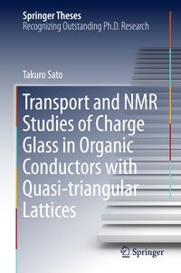 Produktbild: Transport and NMR Studies of Charge Glass in Organic Conductors with Quasi-triangular Lattices