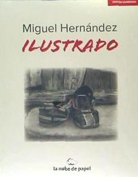 Produktbild: Miguel Hern&aacute;ndez ilustrado