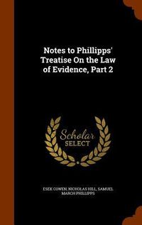 Produktbild: Notes to Phillipps' Treatise On the Law of Evidence, Part 2