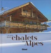 Produktbild: Les plus beaux chalets des Alpes