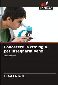 Produktbild: Conoscere la citologia per insegnarla bene