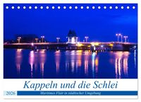 Produktbild: Kappeln und die Schlei (Tischkalender 2026 DIN A5 quer), CALVENDO Monatskalender