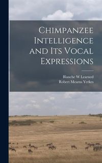 Produktbild: Chimpanzee Intelligence and its Vocal Expressions