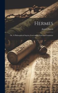 Produktbild: Hermes; or, A Philosophical Inqviry Concerning Vniversal Grammar