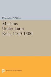 Produktbild: Muslims Under Latin Rule, 1100-1300
